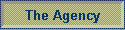 The Agency